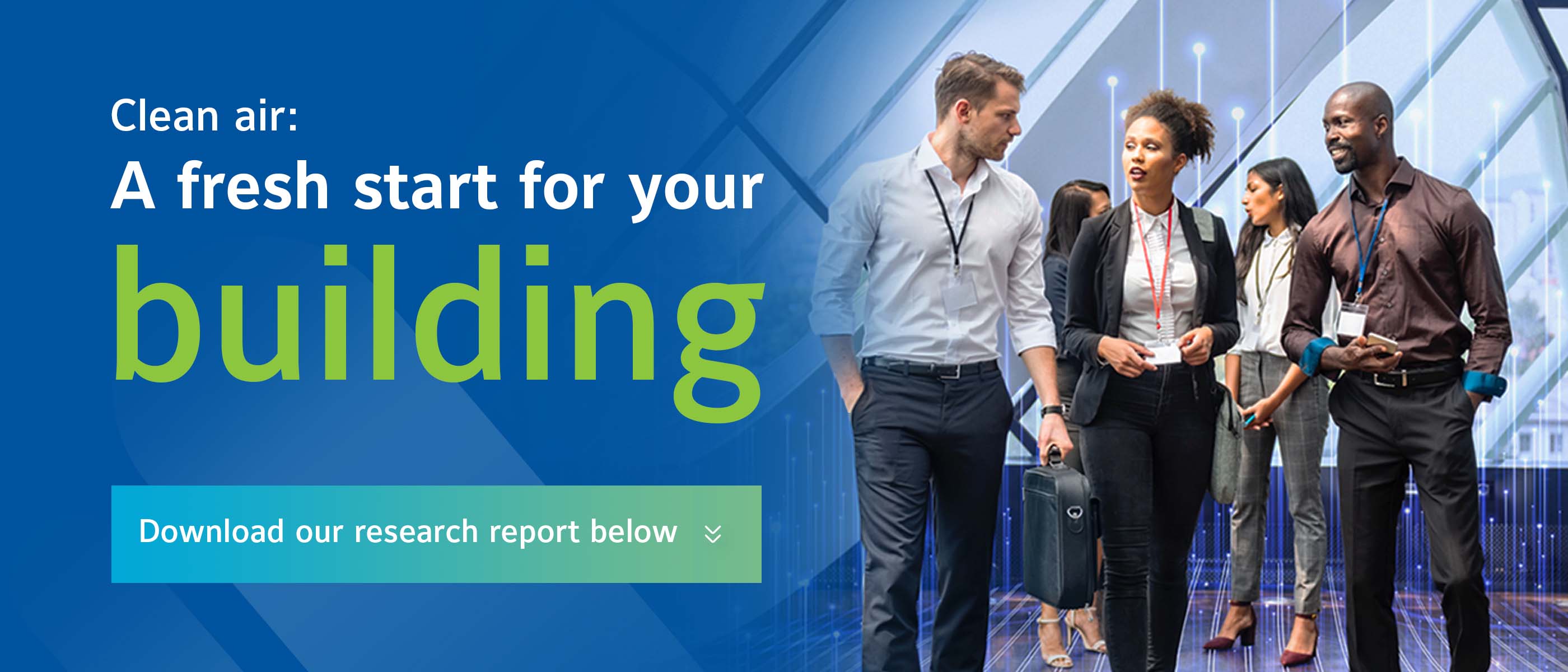 A group of people walking down a corridor with text 'Clean air: A fresh start for your building'